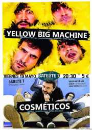 Cartel de Yellow Big Machine y Los Cosméticos (Satélite T, Bilbao, )
