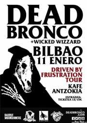 Cartel de Dead Bronco y Wicked Wizard (Kafe Antzokia, Bilbao, )