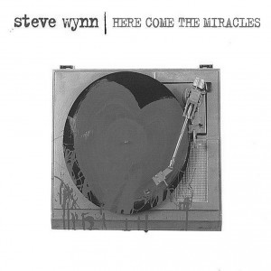 Portada de Here Comes The Miracles de Steve Wynn /B/N)